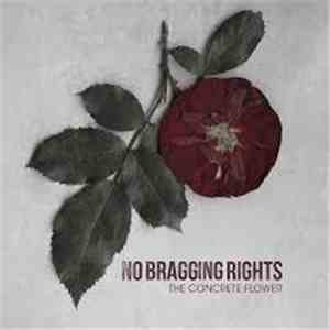 No Bragging Rights - The Concrete Flower download flac mp3