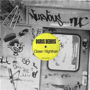 Ogris Debris - Closer / Nighttrain download flac mp3