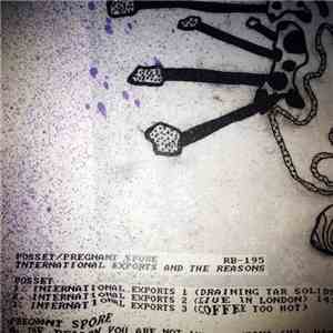 Posset / Pregnant Spore - International Exports And The Reasons download flac mp3