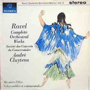Ravel, Société Des Concerts Du Conservatoire, André Cluytens - Complete Orchestral Works ✭ Vol. 3 download flac mp3