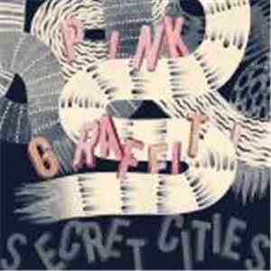 Secret Cities - Pink Graffiti download flac mp3