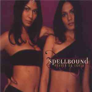 Spellbound  - Heaven On Earth download flac mp3