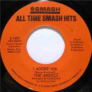 The Angels  - I Adore Him / My Boyfriend's Back download flac mp3