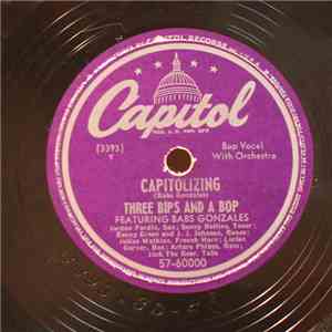 Three Bips And A Bop Featuring Babs Gonzales - Capitolizing / Professor Bop download flac mp3