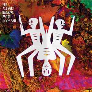 Tre Allegri Ragazzi Morti - Inumani download flac mp3