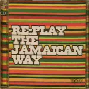 Various - Re:Play The Jamaican Way download flac mp3