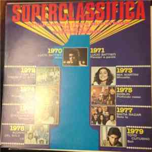 Various - Superclassifica (Tutte Le Canzoni Al 1' Posto Nella Hit Parade Dal '70 Al '79 In Edizione Originale) download flac mp3