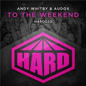 Andy Whitby & Audox - To The Weekend download flac mp3