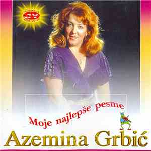 Azemina Grbić - Moje Najlepše Pesme download flac mp3