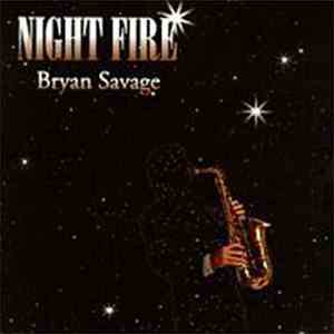 Bryan Savage - Night Fire download flac mp3
