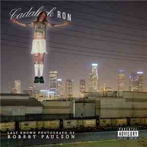 Cadalack Ron - The Last Known Photograph Of Robert Paulson download flac mp3