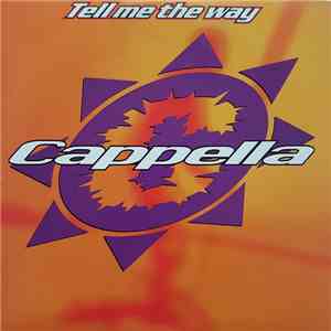 Cappella - Tell Me The Way download flac mp3