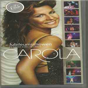 Carola  - Jubileumsshowen (En Magisk Kväll På Cirkus) download flac mp3