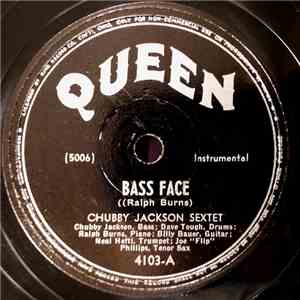 Chubby Jackson Sextet - Bass Face / Don't Get Too Wild, Child download flac mp3