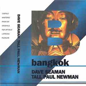 Dave Seaman, Tall Paul Newman - Bangkok download flac mp3