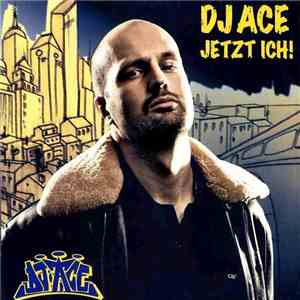 DJ Ace  - Jetzt Ich! download flac mp3
