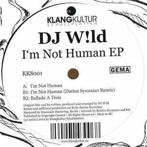 DJ W!ld - I'm Not Human EP download flac mp3