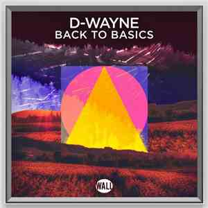 D-Wayne - Back To Basics download flac mp3