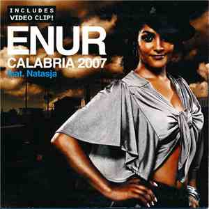 ENUR Feat. Natasja - Calabria 2007 download flac mp3