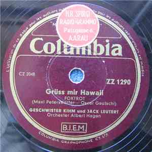 Geschwister Kihm, Jakob Leutert - Grüss Mir Hawaii / Es Fährt Ein Schiff download flac mp3