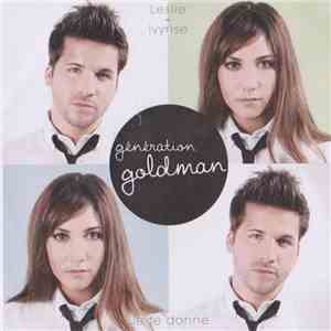 Génération Goldman - Leslie + Ivyrise - Je Te Donne download flac mp3
