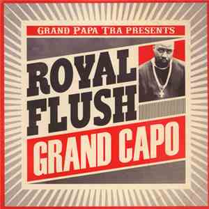 Grand Papa Tra, Royal Flush - Grand Capo download flac mp3