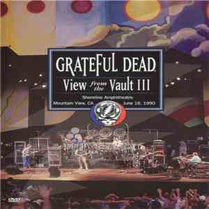 Grateful Dead - View From The Vault III download flac mp3