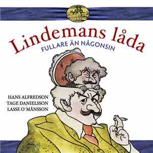 Hans Alfredson, Tage Danielsson, Lasse O'Månsson - Lindemans Låda (Fullare Än Någonsin) download flac mp3