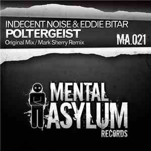 Indecent Noise & Eddie Bitar - Poltergeist download flac mp3