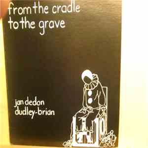 Jan Dedon / Dudley-Brian - From The Cradle To The Grave download flac mp3