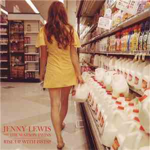 Jenny Lewis With The Watson Twins - Rise Up With Fists!! download flac mp3