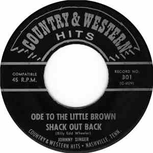 Johnny Singer / Nashville Five - Ode To The Little Brown Shack Out Back / Almost To Nashville download flac mp3