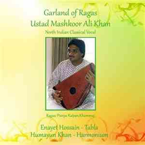 Mashkoor Ali Khan And Enayet Hossain And Humayun Ferzad - Garland Of Ragas download flac mp3