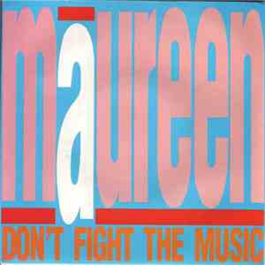 Maureen - Don't Fight The Music download flac mp3