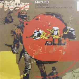 Mayuko  - Toy Cross (Sound Channel Image Reflex) download flac mp3