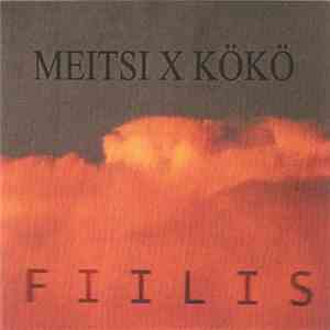 Meitsi X Kökö - Fiilis download flac mp3