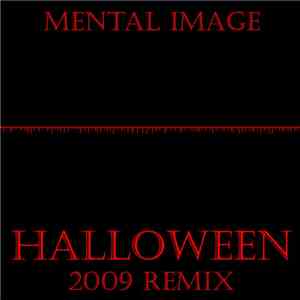 Mental Image - Halloween (2009 Remix) download flac mp3