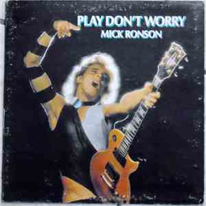 Mick Ronson - Play Don't Worry download flac mp3