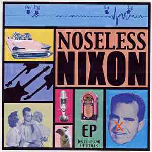 Noseless Nixon - Noseless Nixon download flac mp3