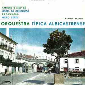 Orquestra Típica Albicastrense - Namoro O Meu Zé download flac mp3