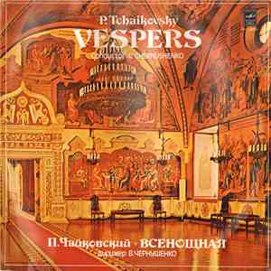 P. Tchaikovsky Conductor V. Chernushenko - Vespers download flac mp3