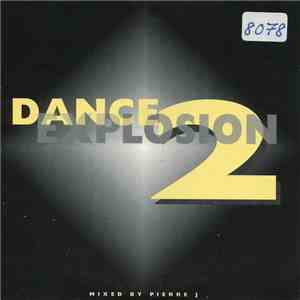 Pierre J - Dance Explosion 2 download flac mp3