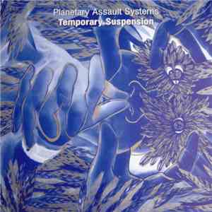 Planetary Assault Systems - Temporary Suspension download flac mp3