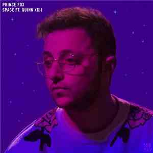 Prince Fox Ft. Quinn XCII - Space download flac mp3