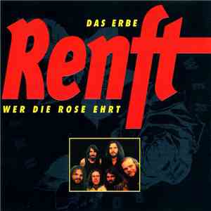 Renft - Das Erbe Renft - Wer Die Rose Ehrt download flac mp3