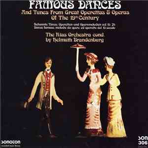 Rias Orchestra, The Cond. Helmuth Brandenburg - Famous Dances And Tunes From Great Operettas & Operas Of The 19th Century download flac mp3