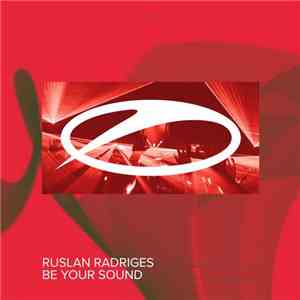 Ruslan Radriges - Be Your Sound download flac mp3
