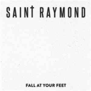 Saint Raymond - Fall At Your Feet download flac mp3