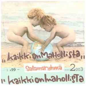 Salamaryhmä - Kaikki On Mahollista download flac mp3