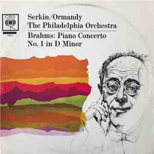 Serkin / Ormandy, The Philadelphia Orchestra - Brahms - Piano Concerto No. 1 In D Minor download flac mp3